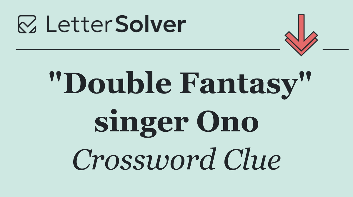 "Double Fantasy" singer Ono
