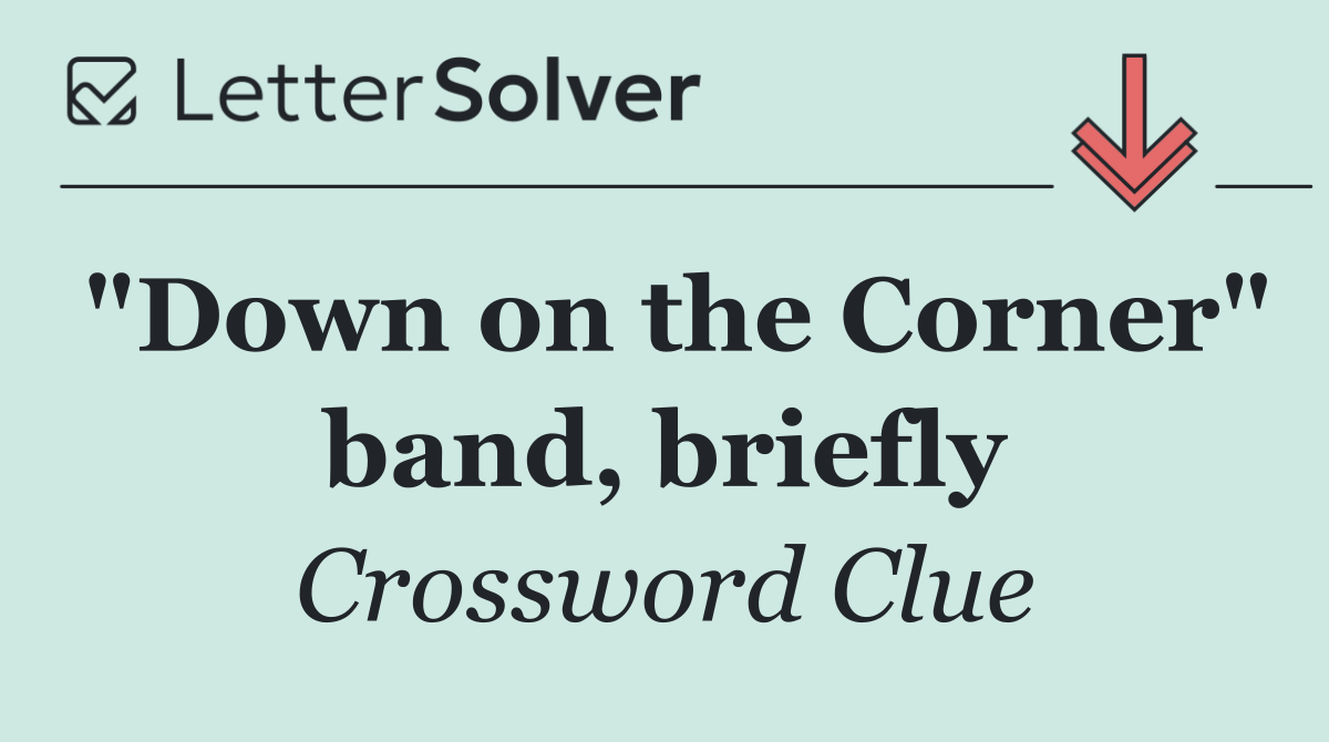 "Down on the Corner" band, briefly