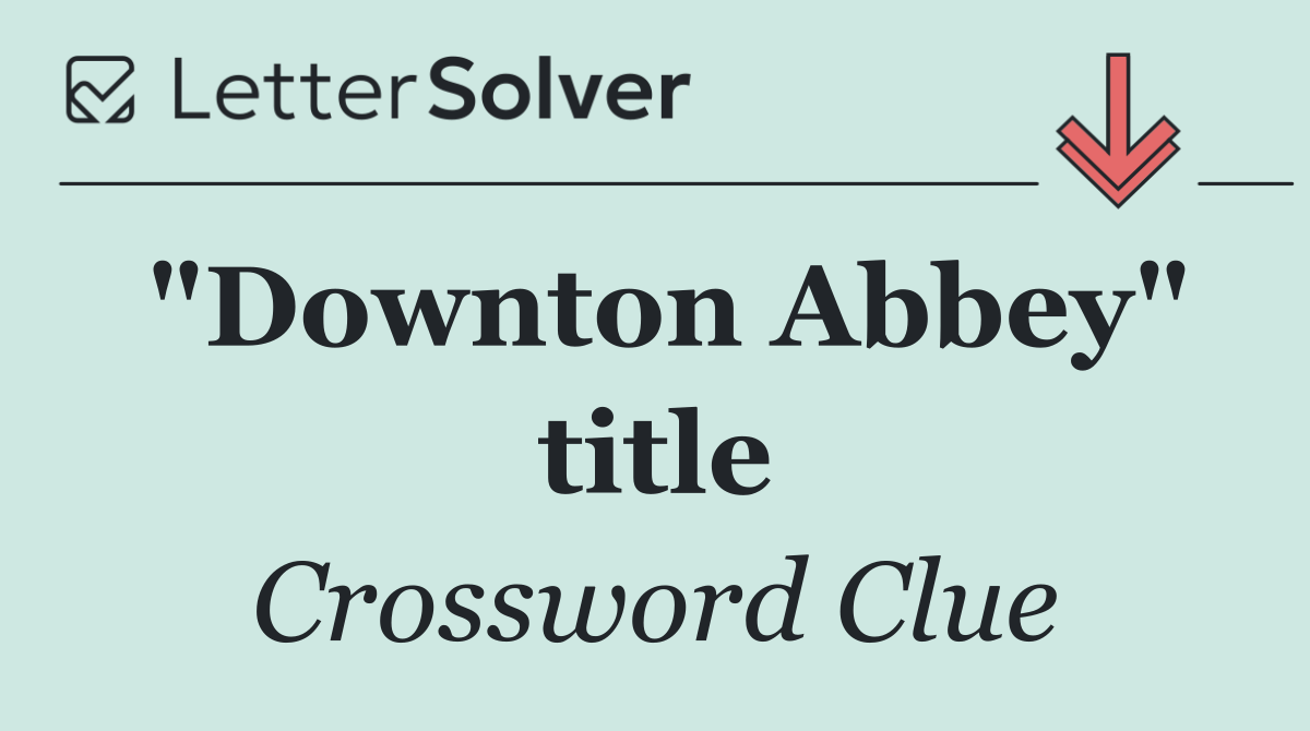 "Downton Abbey" title