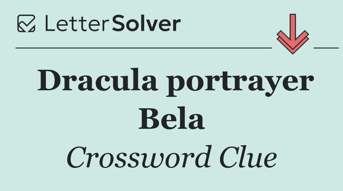 Dracula portrayer Bela