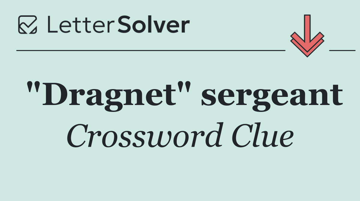 "Dragnet" sergeant