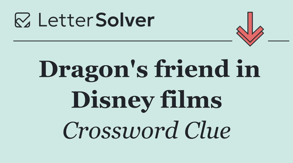 Dragon's friend in Disney films
