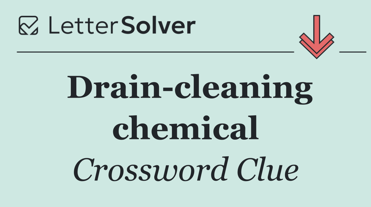 Drain cleaning chemical
