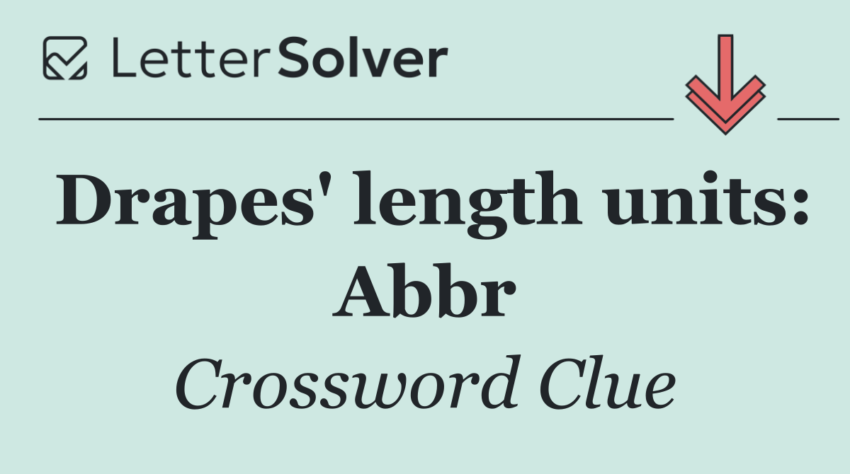Drapes' length units: Abbr