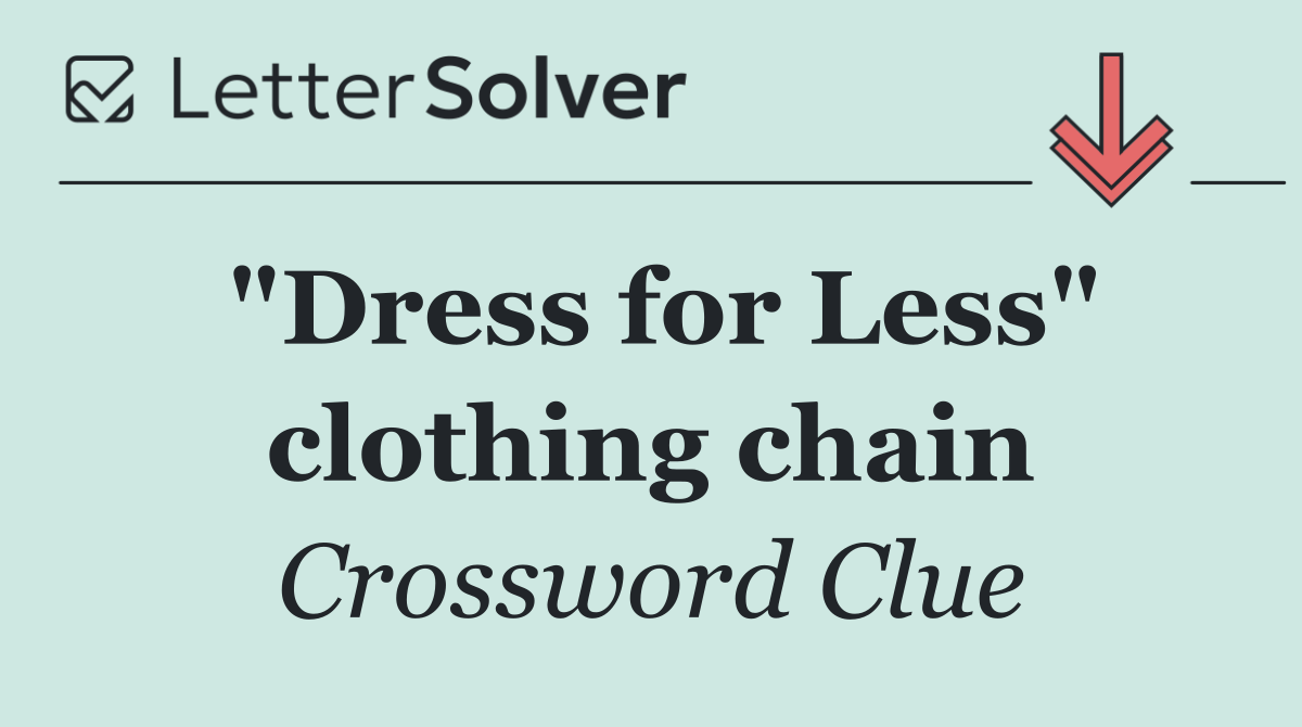 "Dress for Less" clothing chain