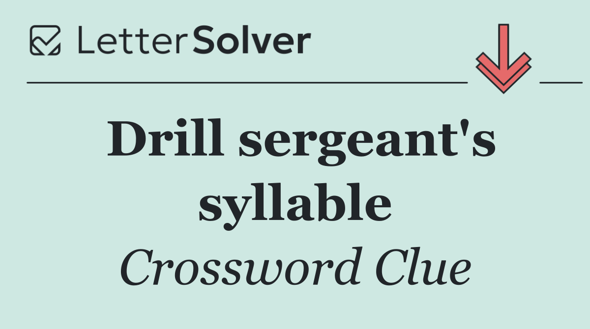 Drill sergeant's syllable