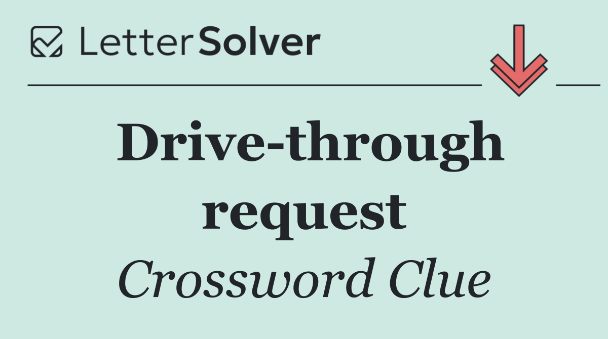 Drive through request