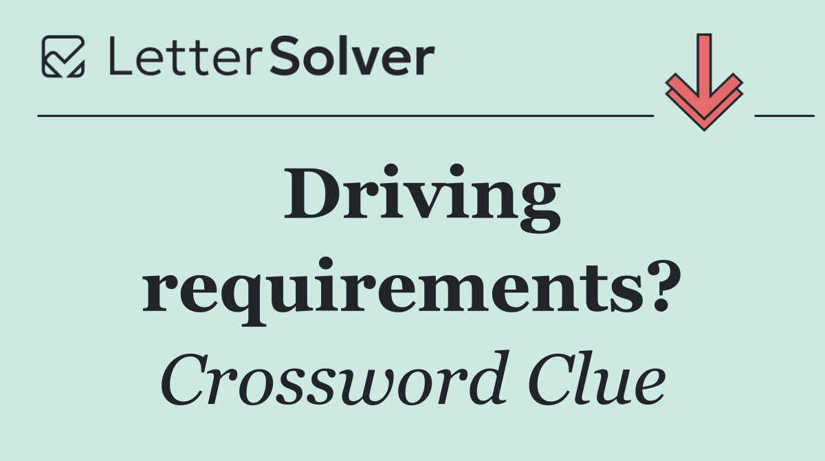 Driving requirements?