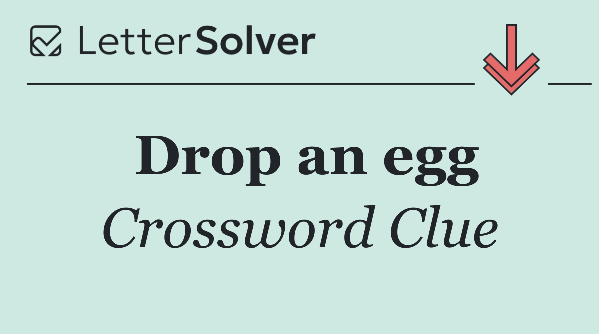 Drop an egg
