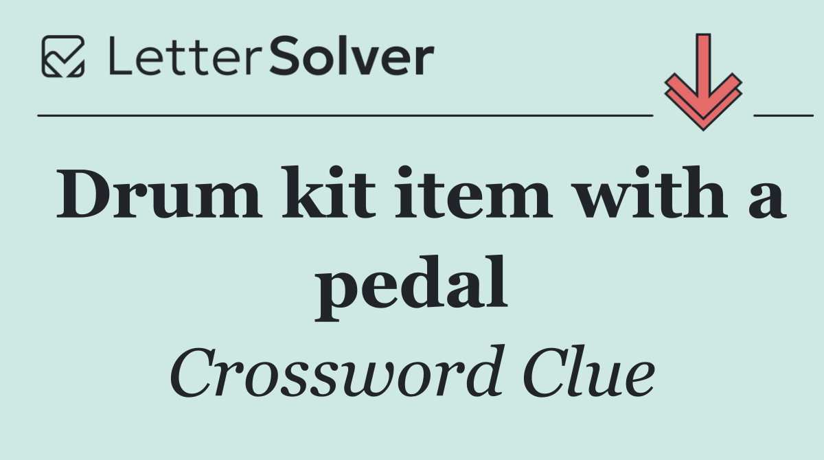 Drum kit item with a pedal
