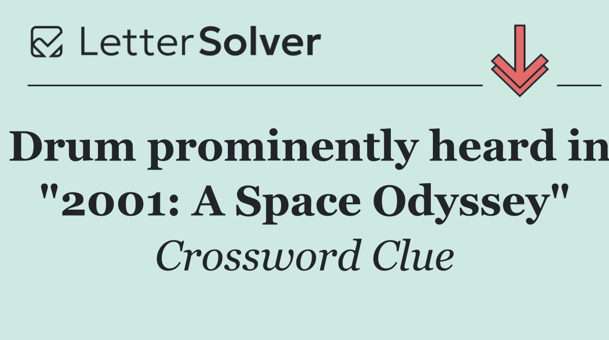 Drum prominently heard in "2001: A Space Odyssey"