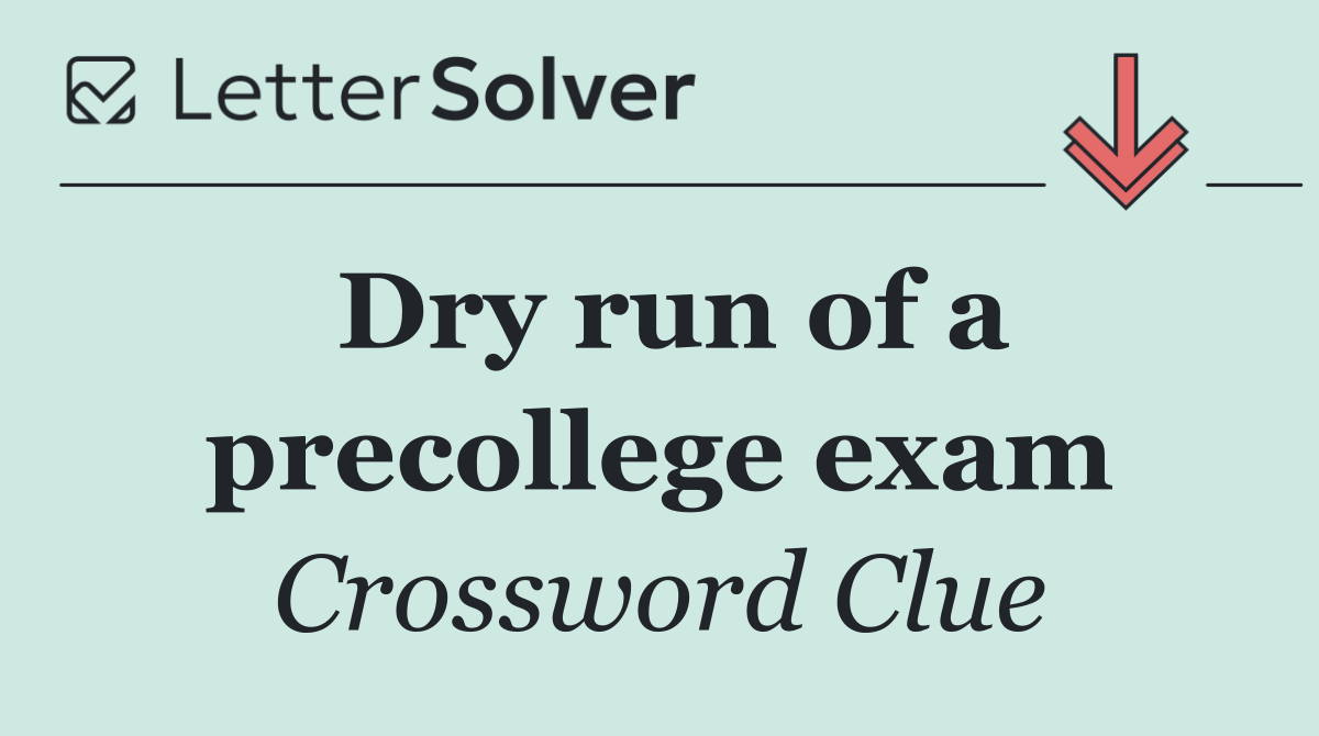 Dry run of a precollege exam