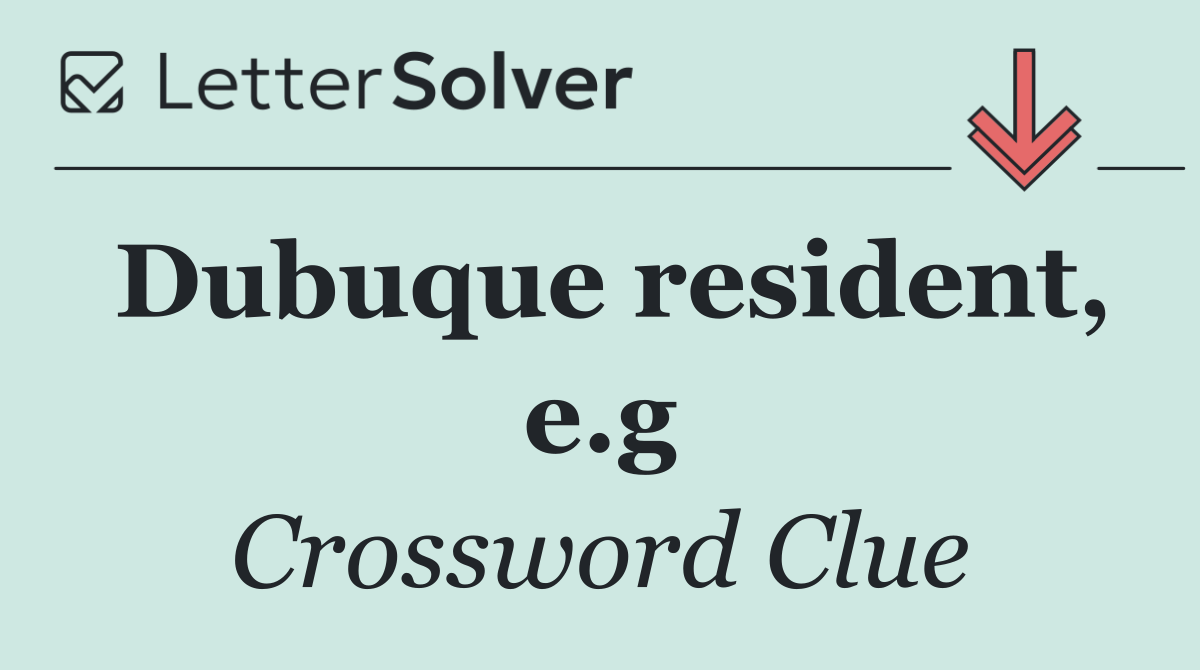 Dubuque resident, e.g