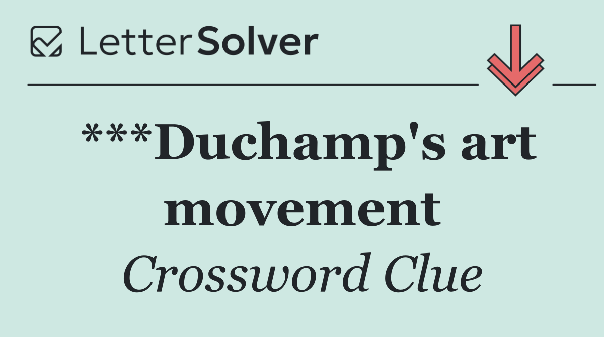 ***Duchamp's art movement