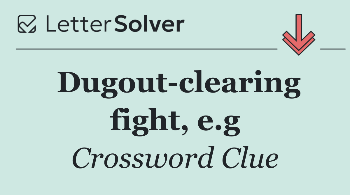 Dugout clearing fight, e.g