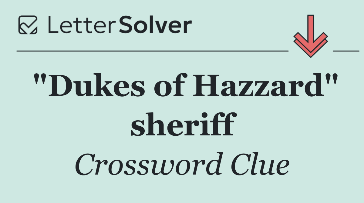 "Dukes of Hazzard" sheriff