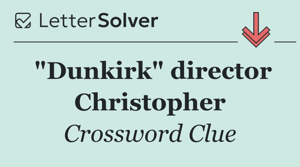 "Dunkirk" director Christopher