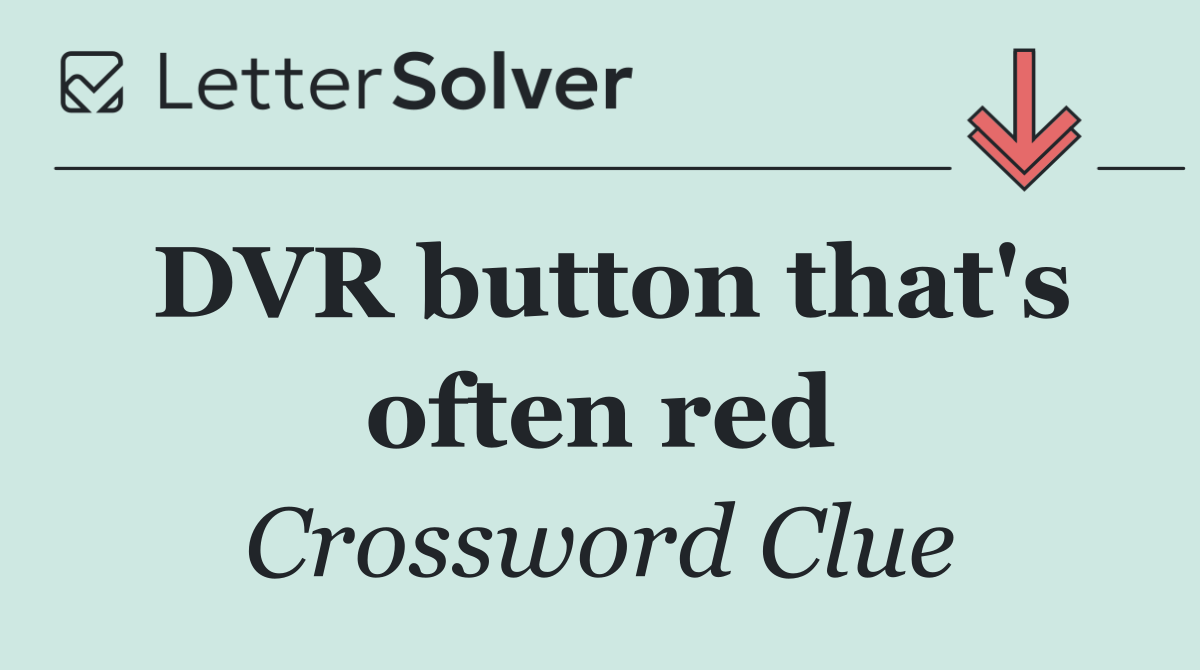 DVR button that's often red