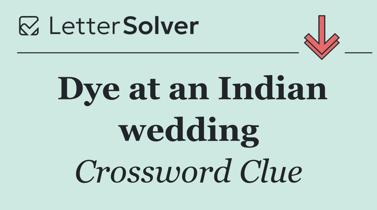Dye at an Indian wedding