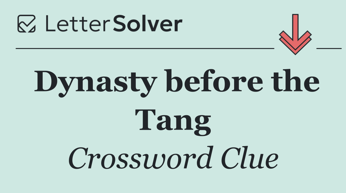 Dynasty before the Tang
