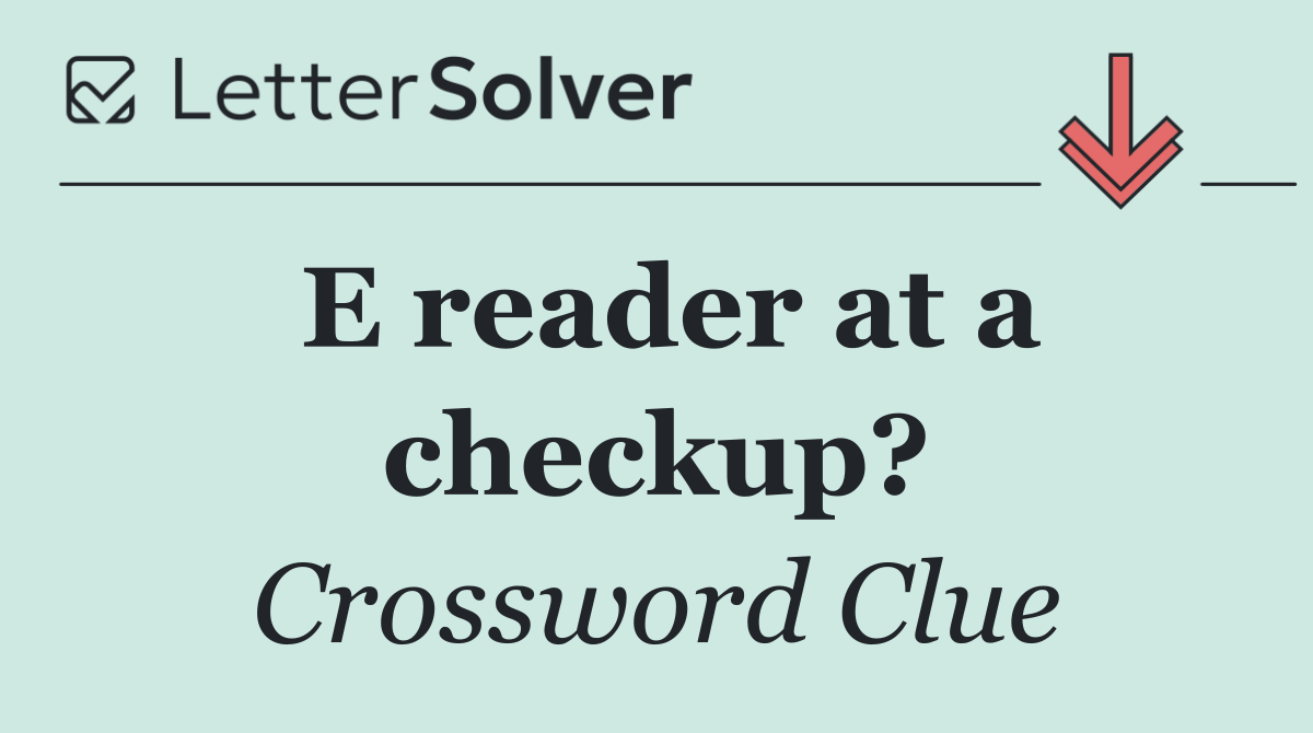 E reader at a checkup?