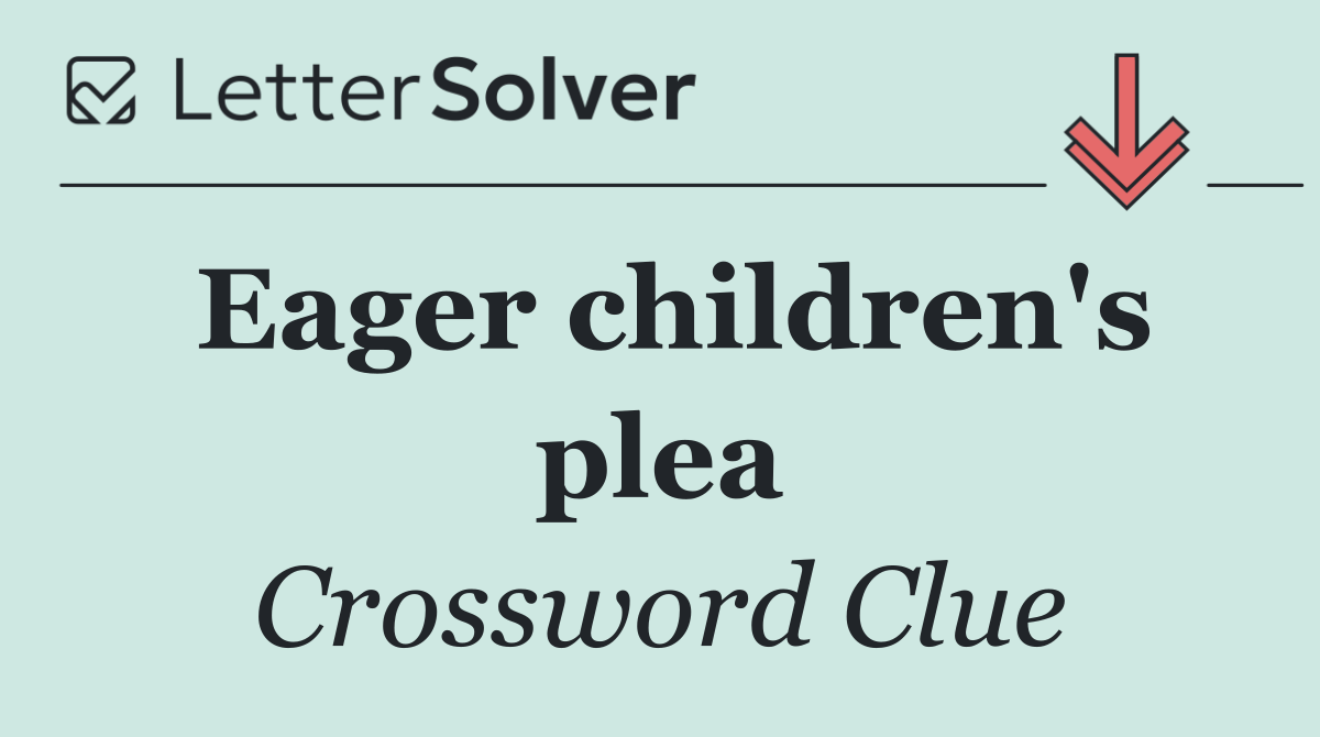 Eager children's plea