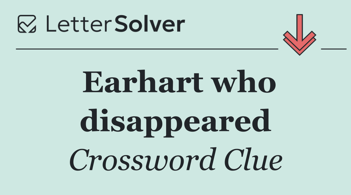 Earhart who disappeared