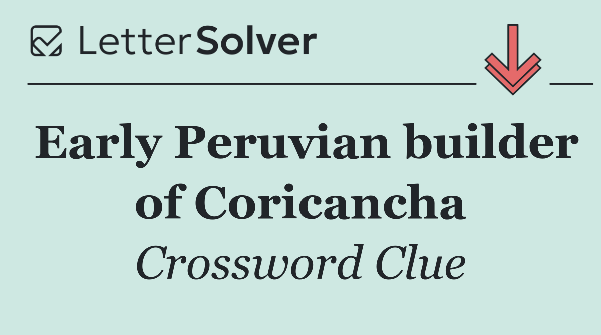 Early Peruvian builder of Coricancha