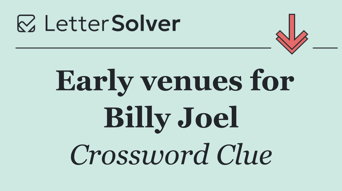 Early venues for Billy Joel