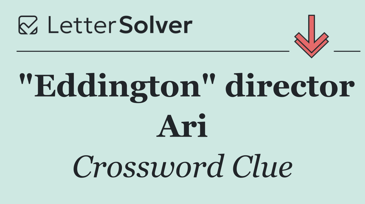 "Eddington" director Ari