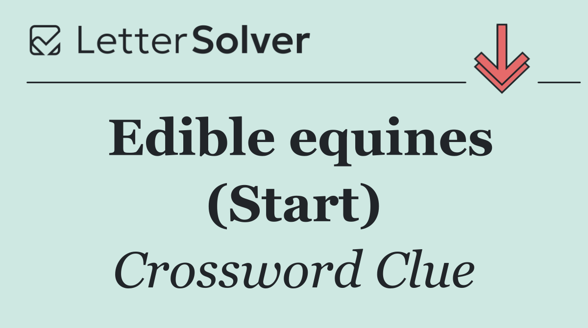 Edible equines (Start)