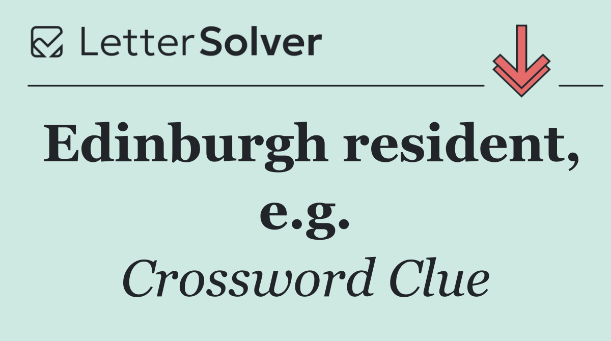Edinburgh resident, e.g.