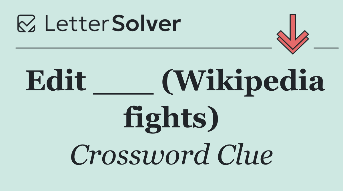 Edit ___ (Wikipedia fights)