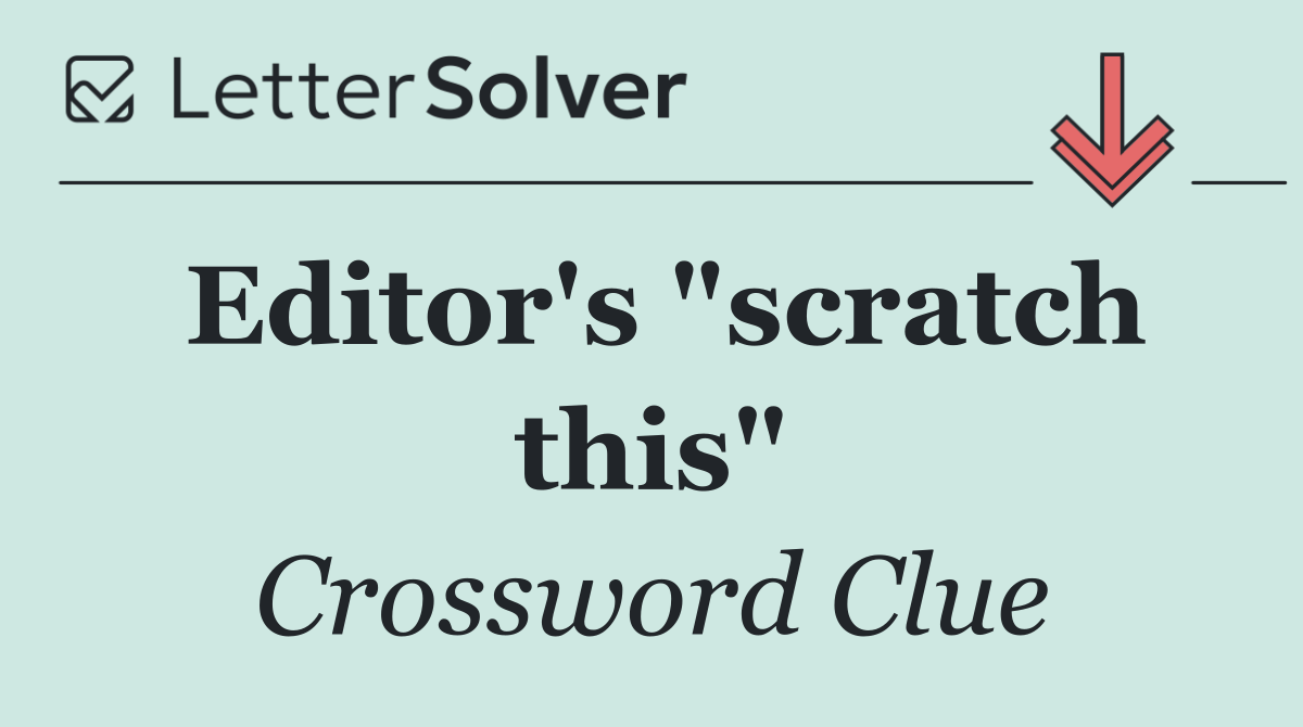 Editor's "scratch this"