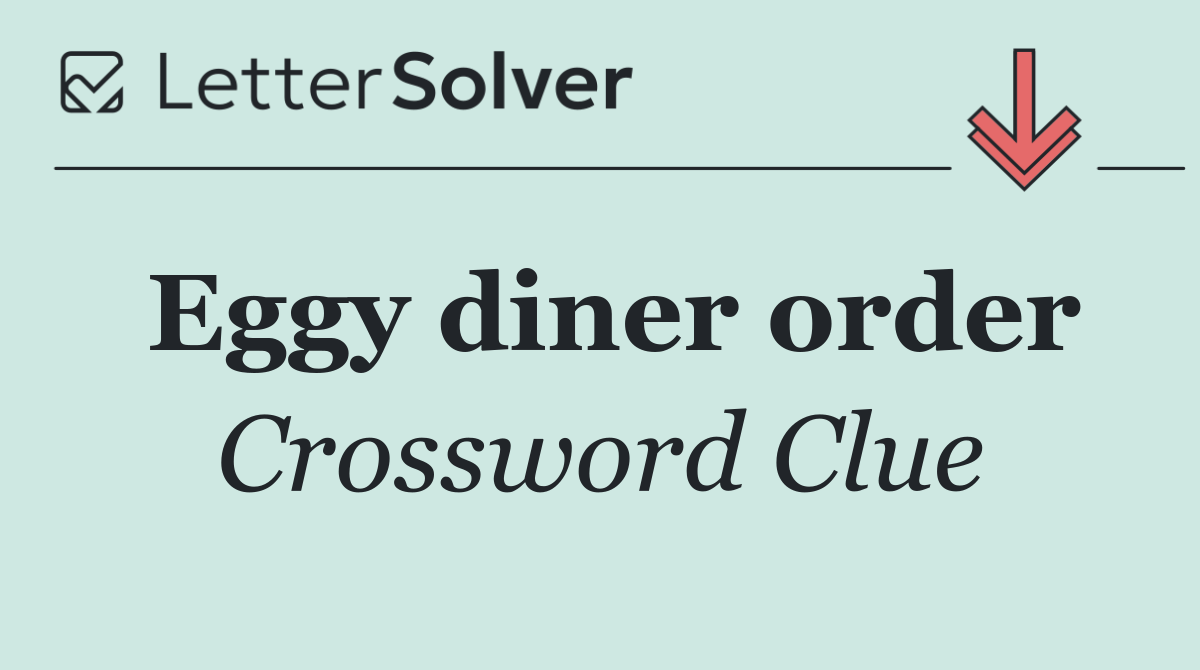 Eggy diner order