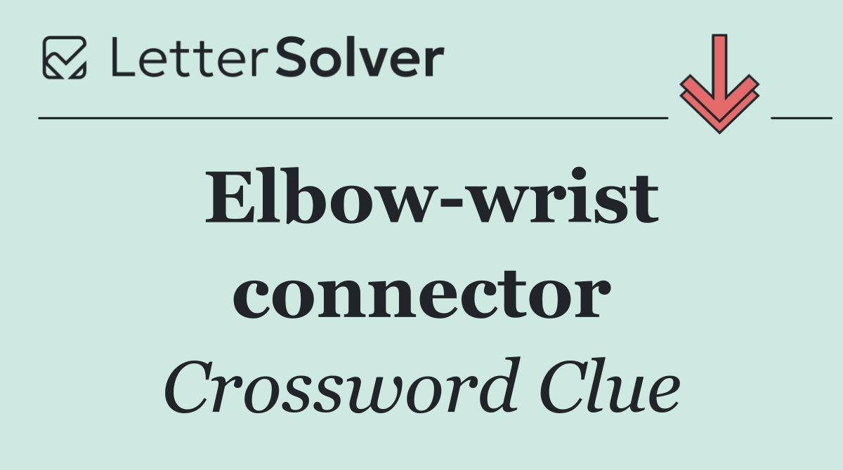 Elbow wrist connector