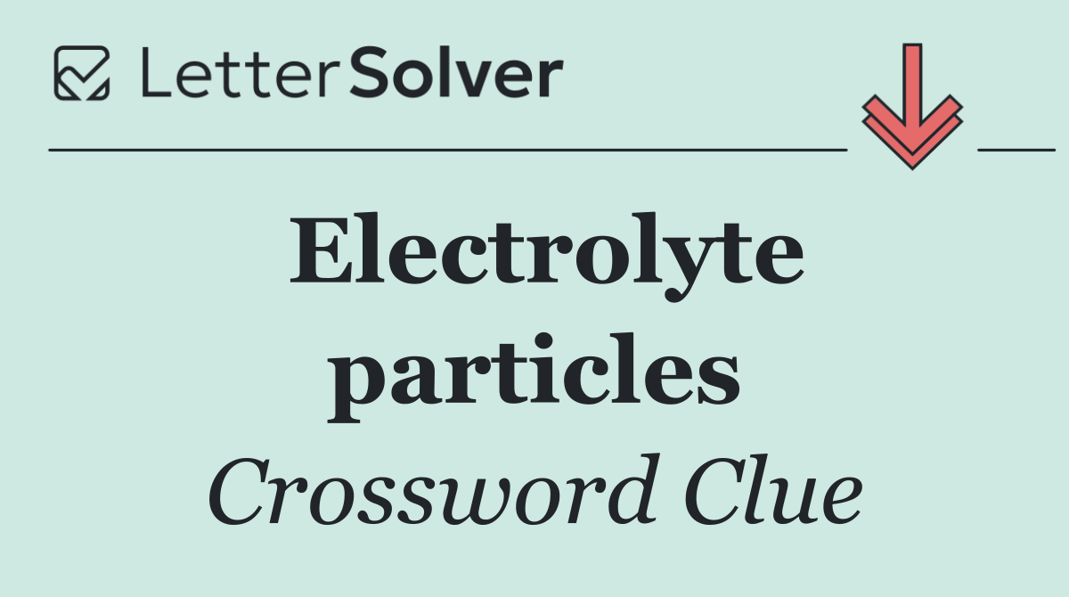 Electrolyte particles