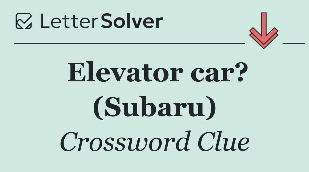 Elevator car? (Subaru)
