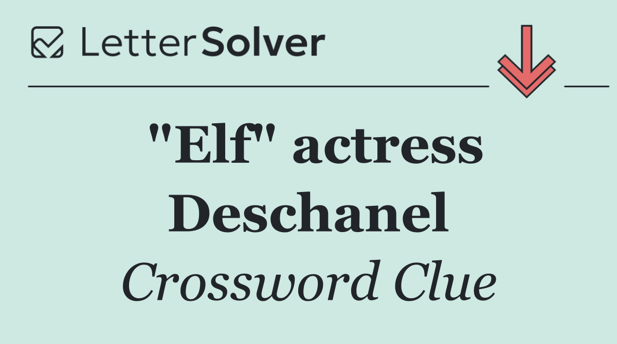 "Elf" actress Deschanel