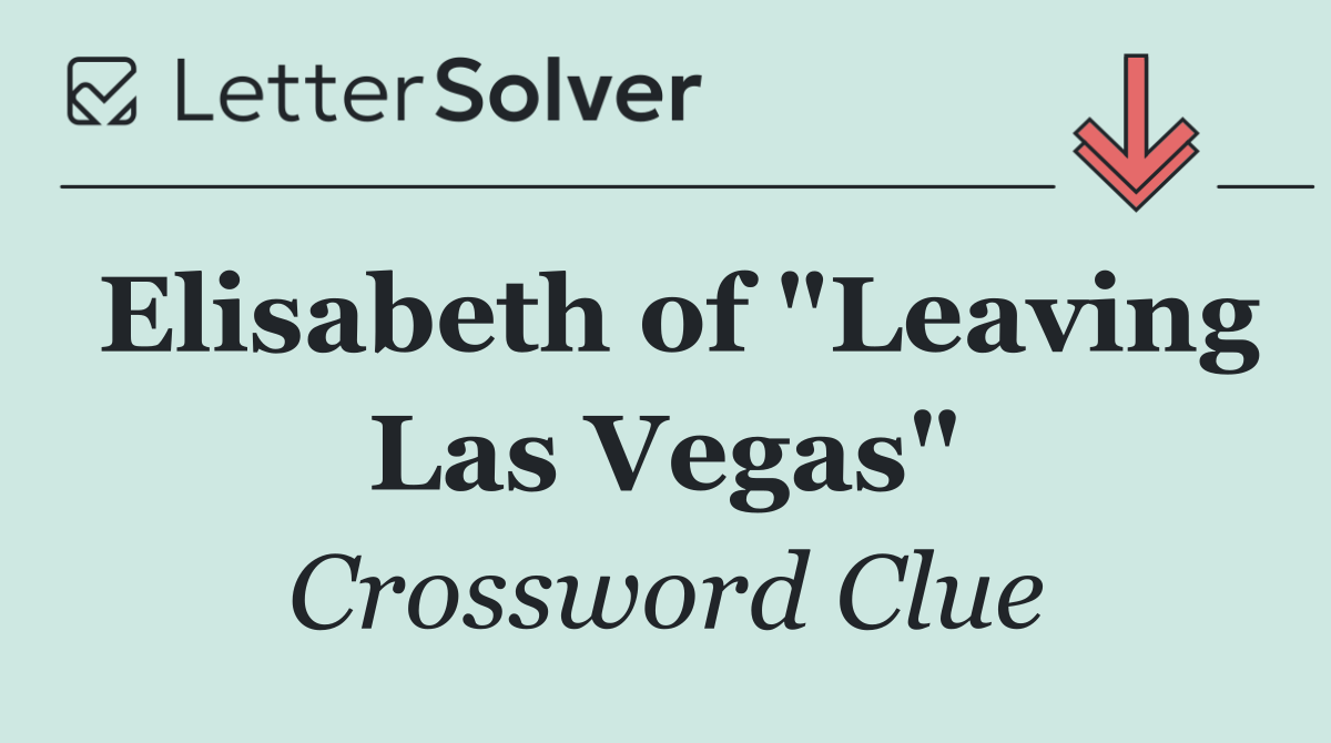 Elisabeth of "Leaving Las Vegas"