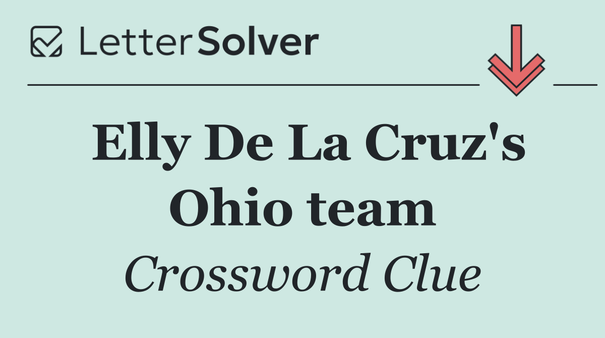 Elly De La Cruz's Ohio team