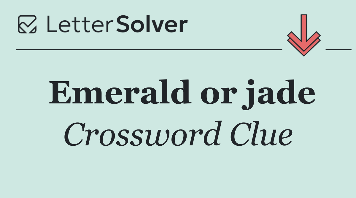 Emerald or jade