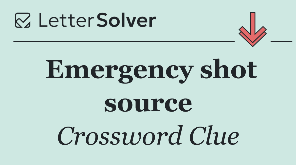 Emergency shot source