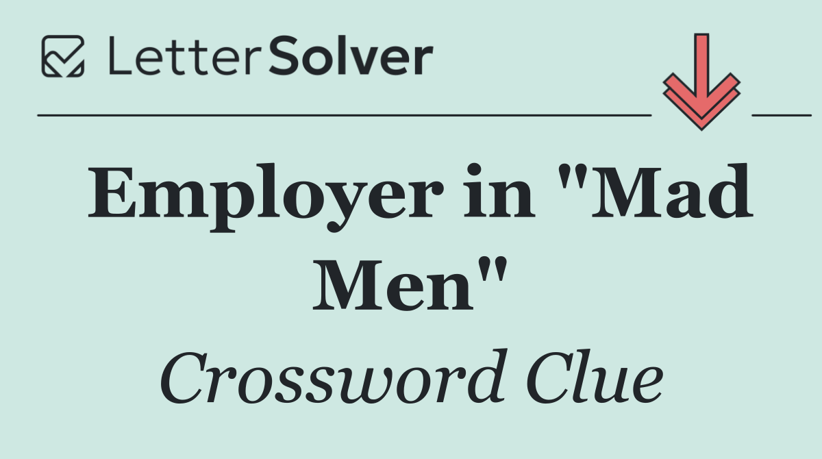 Employer in "Mad Men"