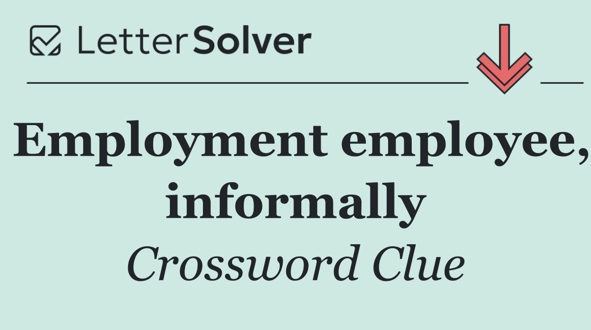 Employment employee, informally