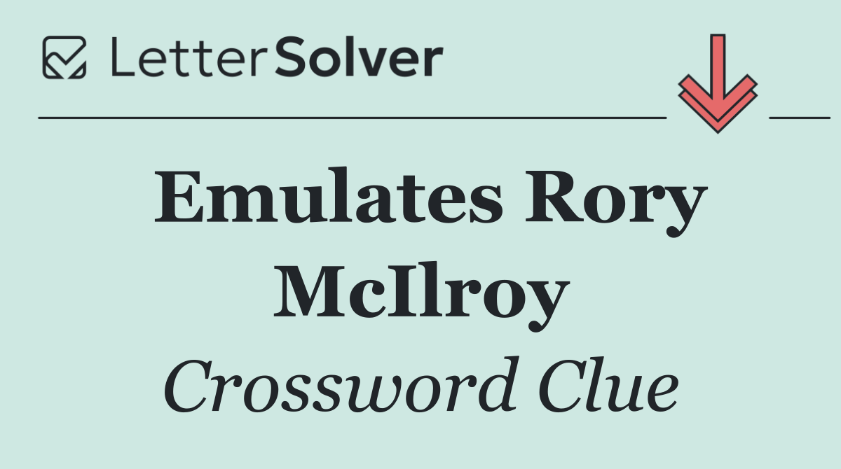 Emulates Rory McIlroy