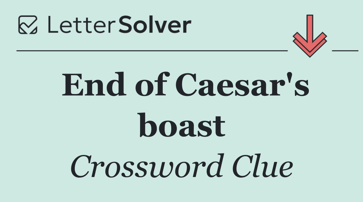 End of Caesar's boast