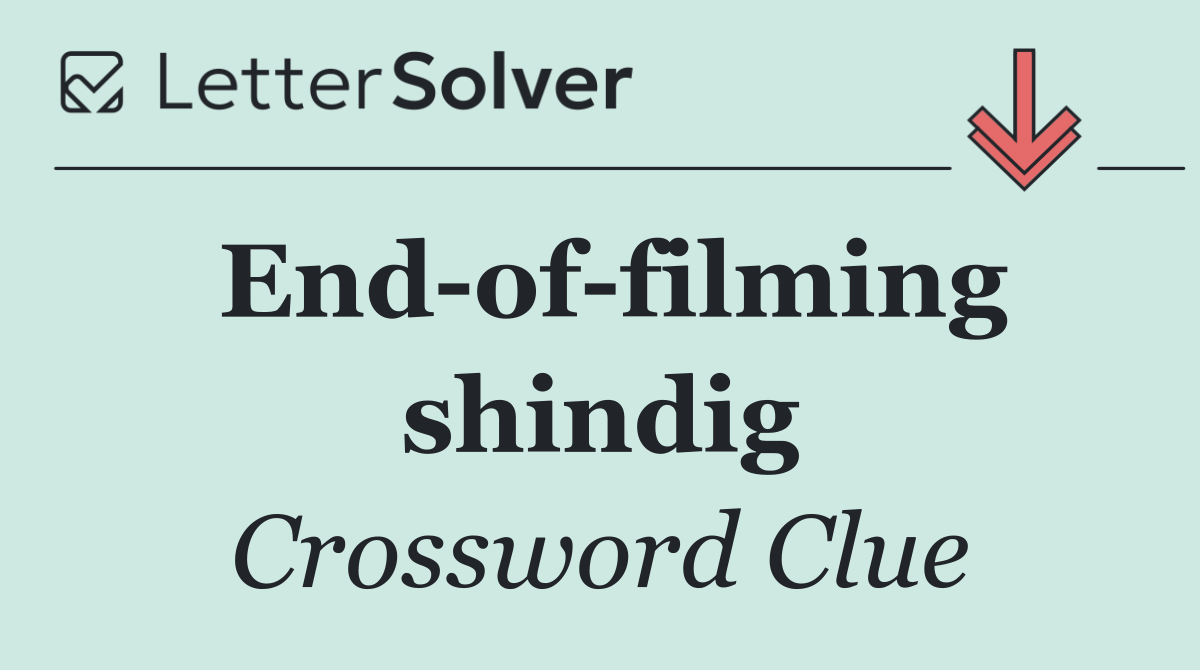 End of filming shindig