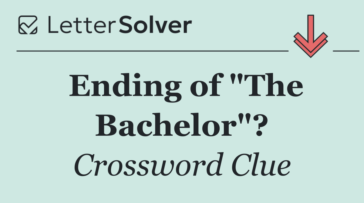 Ending of "The Bachelor"?