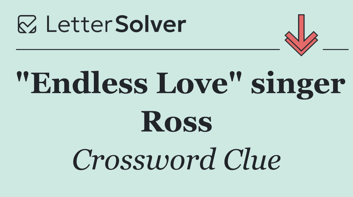 "Endless Love" singer Ross